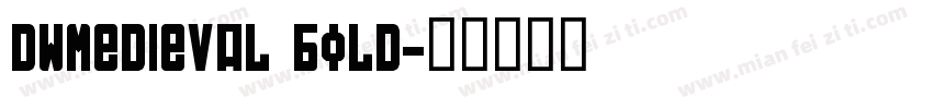 DWMedieval Bold字体转换
